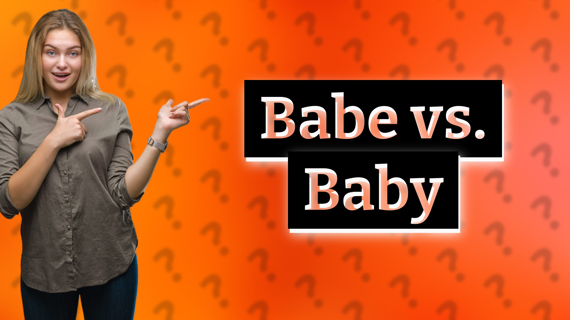 Babe vs. Baby