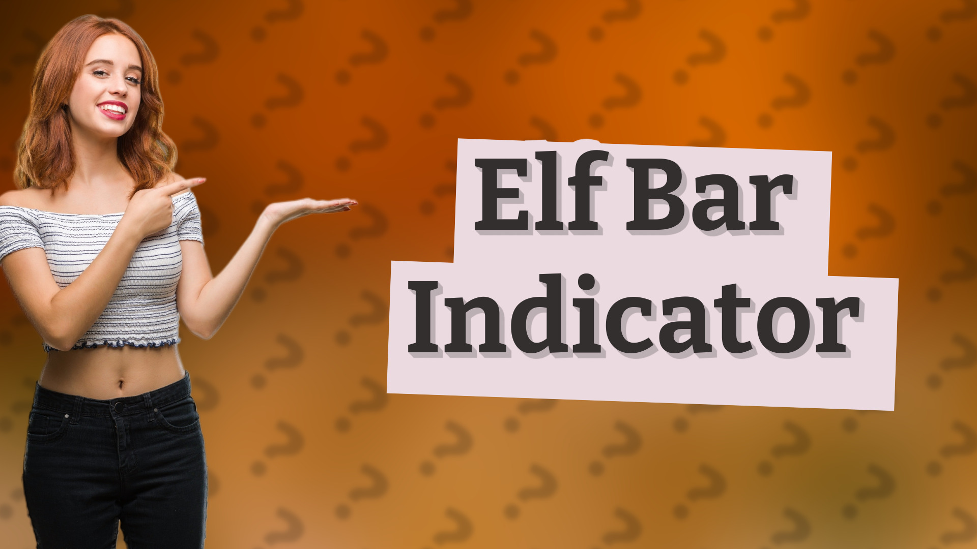 Elf Bar Indicator