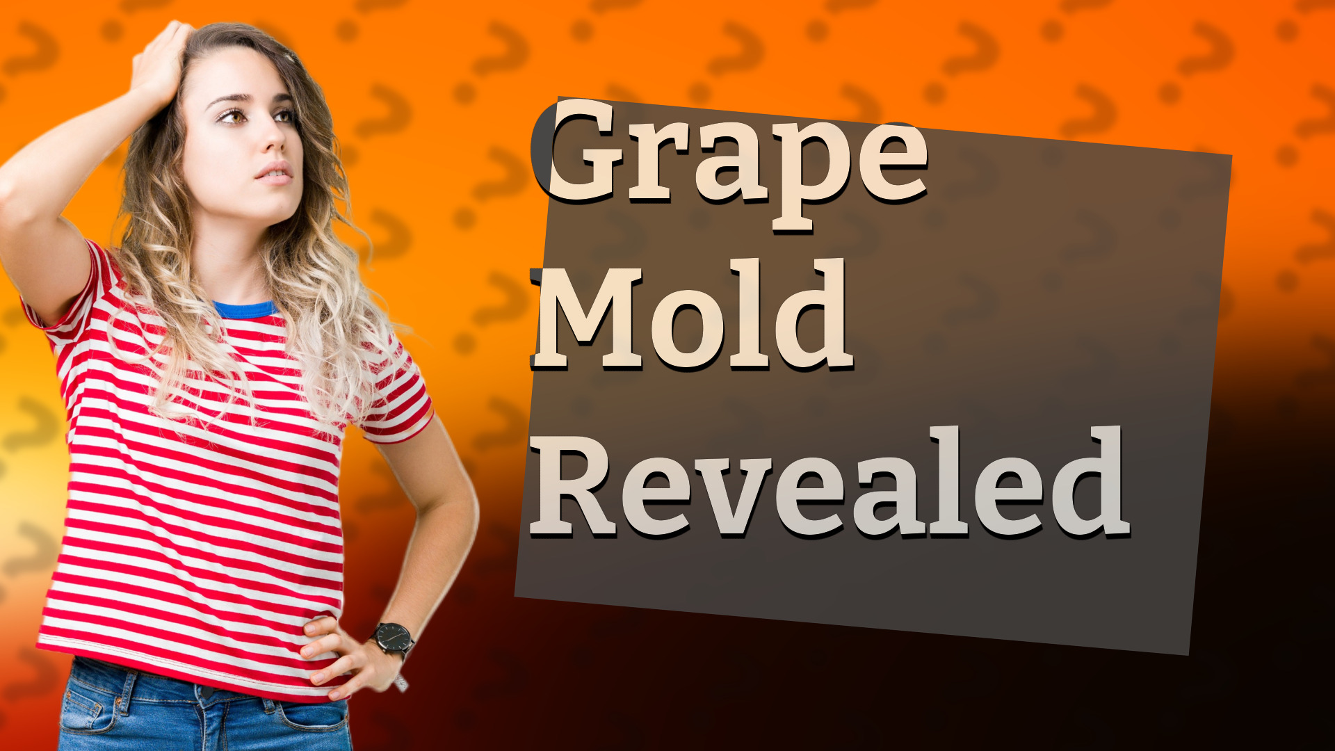 Grape Mold Revealed