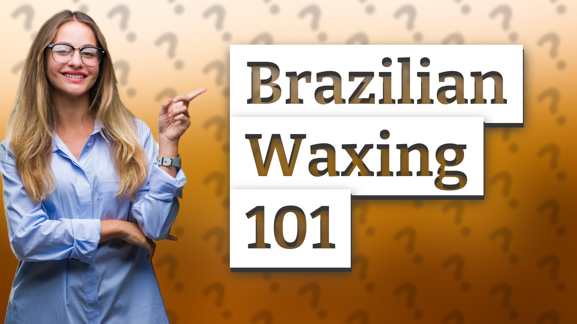 Brazilian Waxing 101