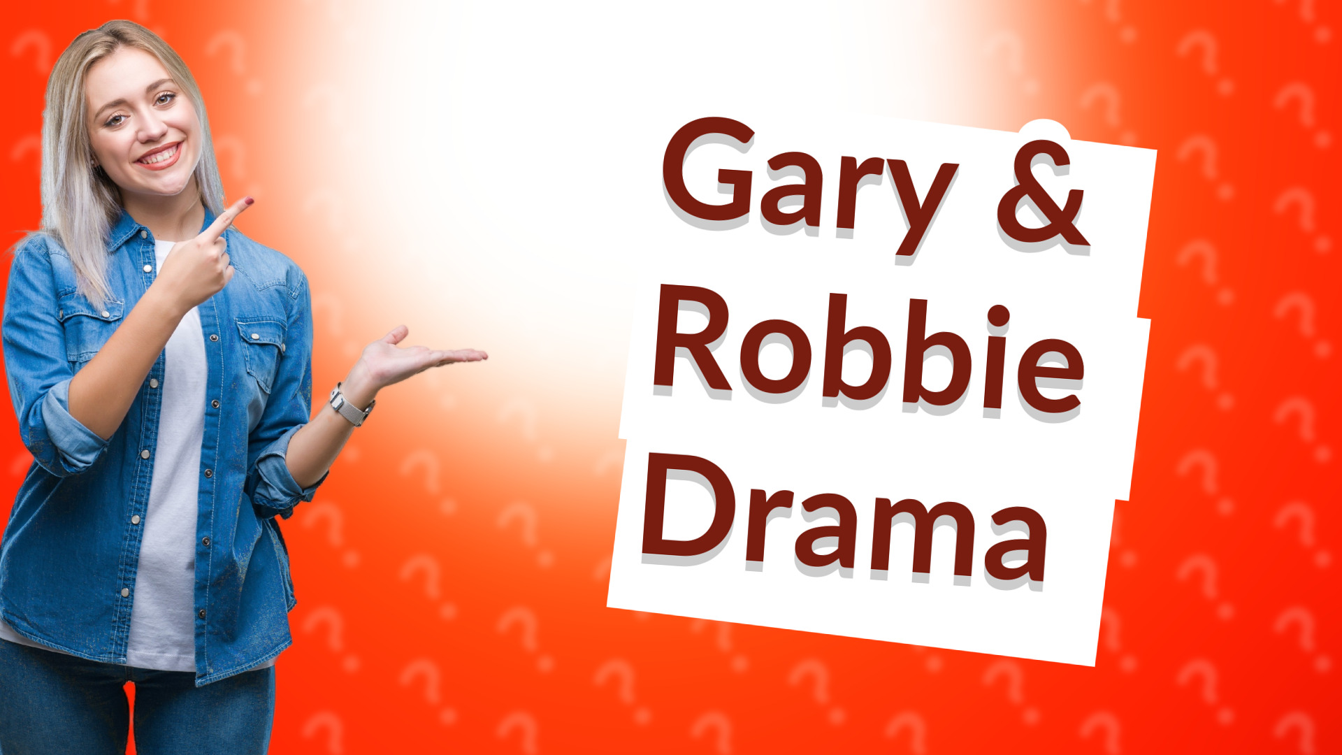 Gary & Robbie Drama