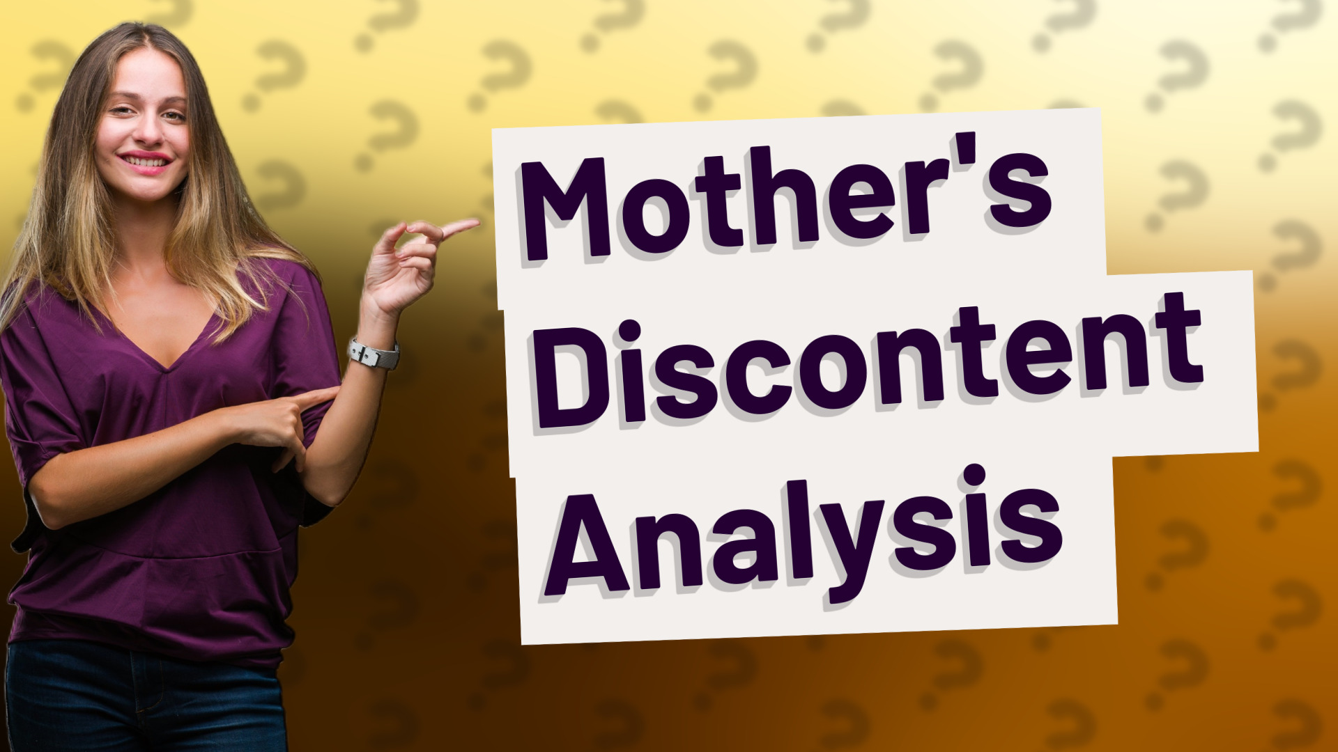 Mother's Discontent Analysis