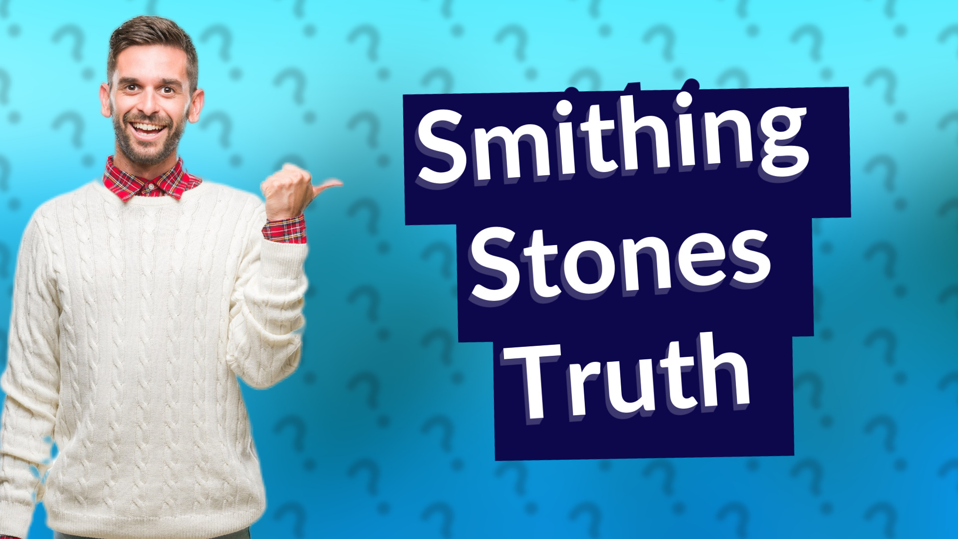 Smithing Stones Truth