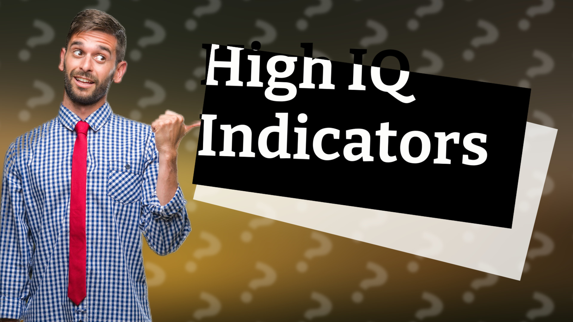 High IQ Indicators