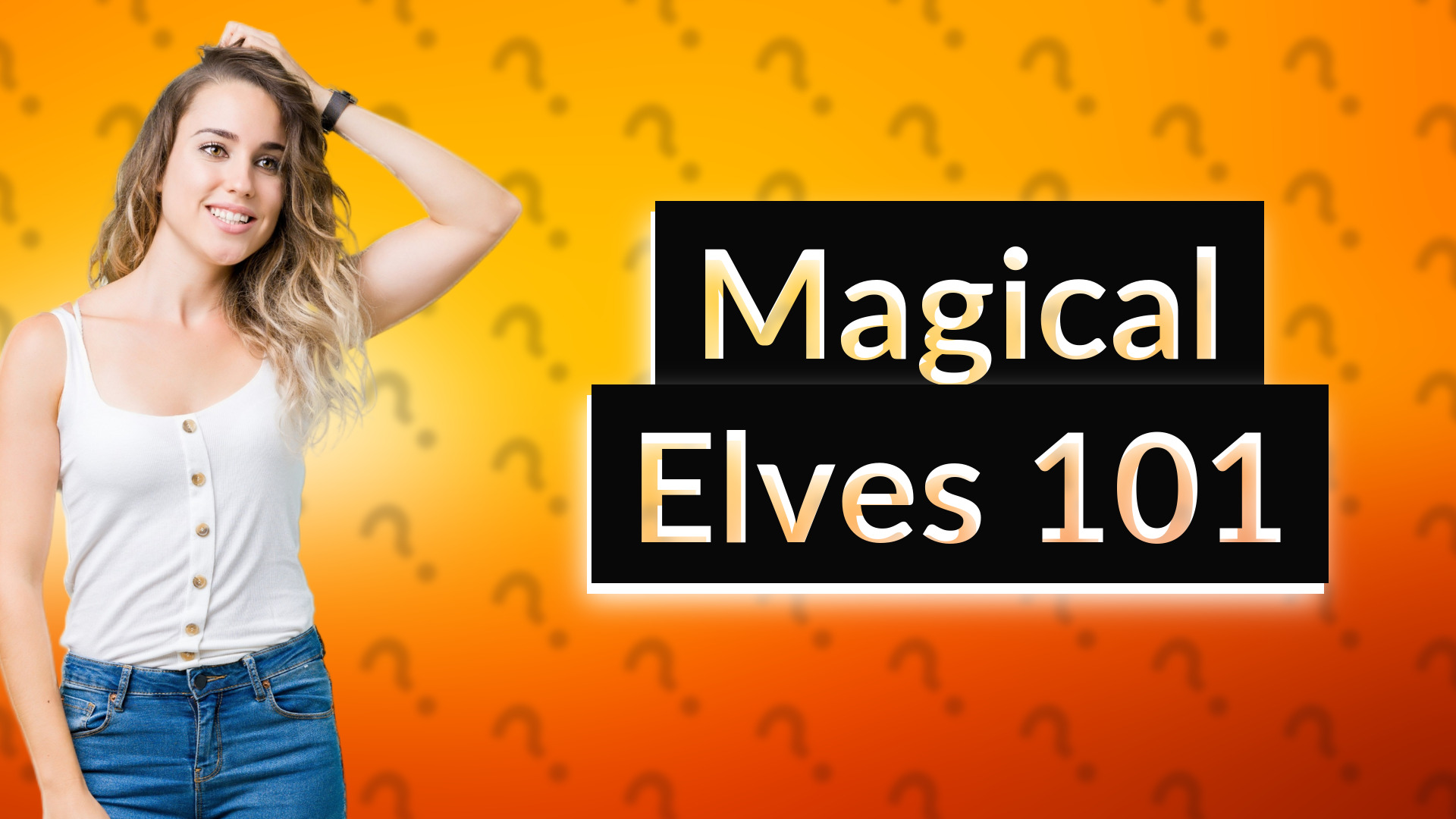Magical Elves 101