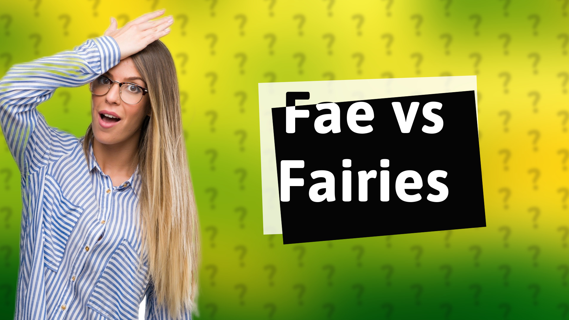 Fae vs Fairies