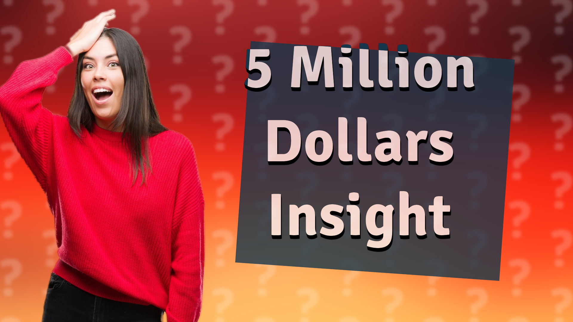 5 Million Dollars Insight
