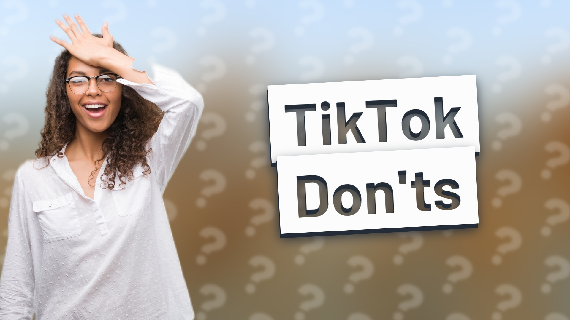 TikTok Don'ts