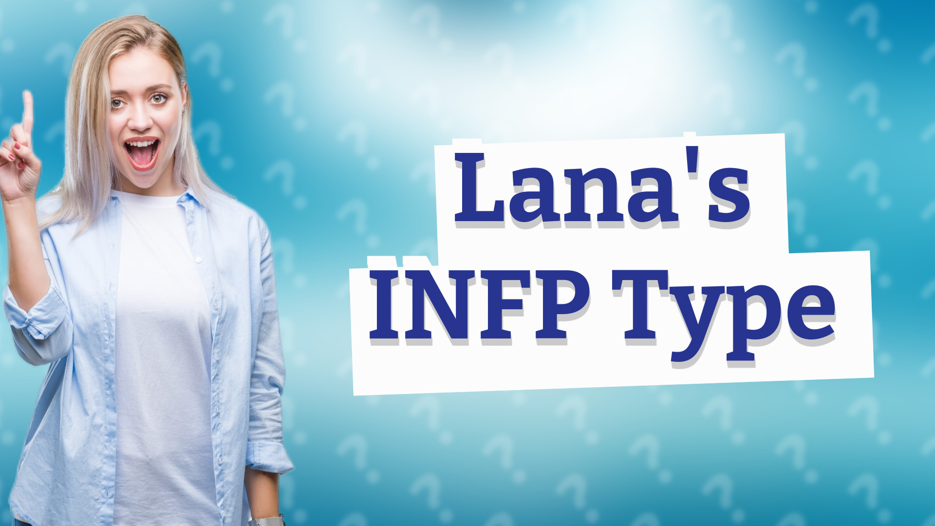 Lana's INFP Type