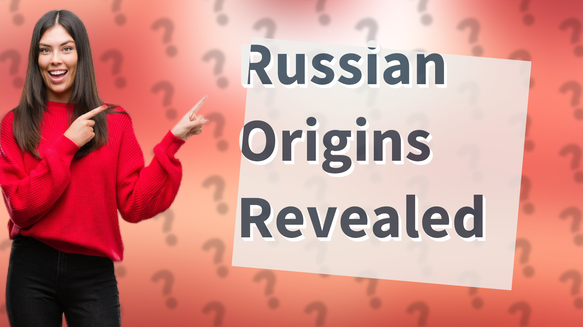 Russian Origins Revealed
