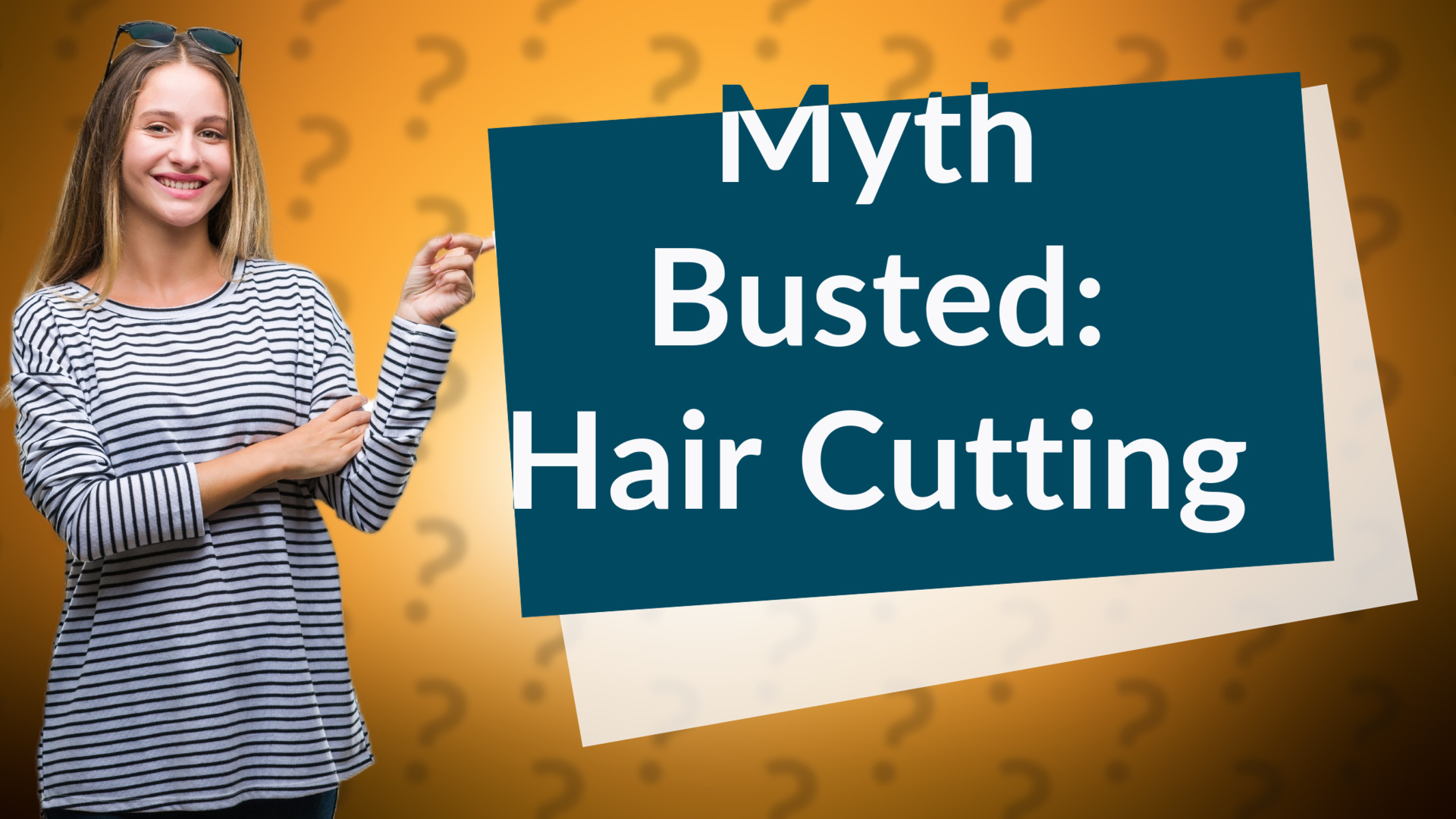 Myth Busted: Hair Cutting