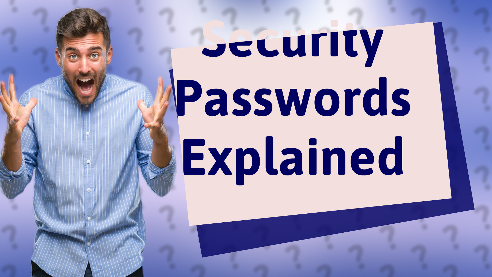 Security Passwords Explained