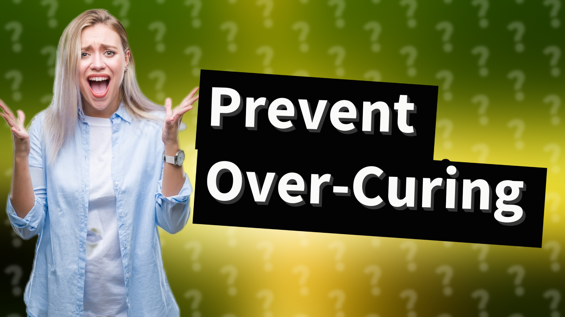 Prevent Over-Curing