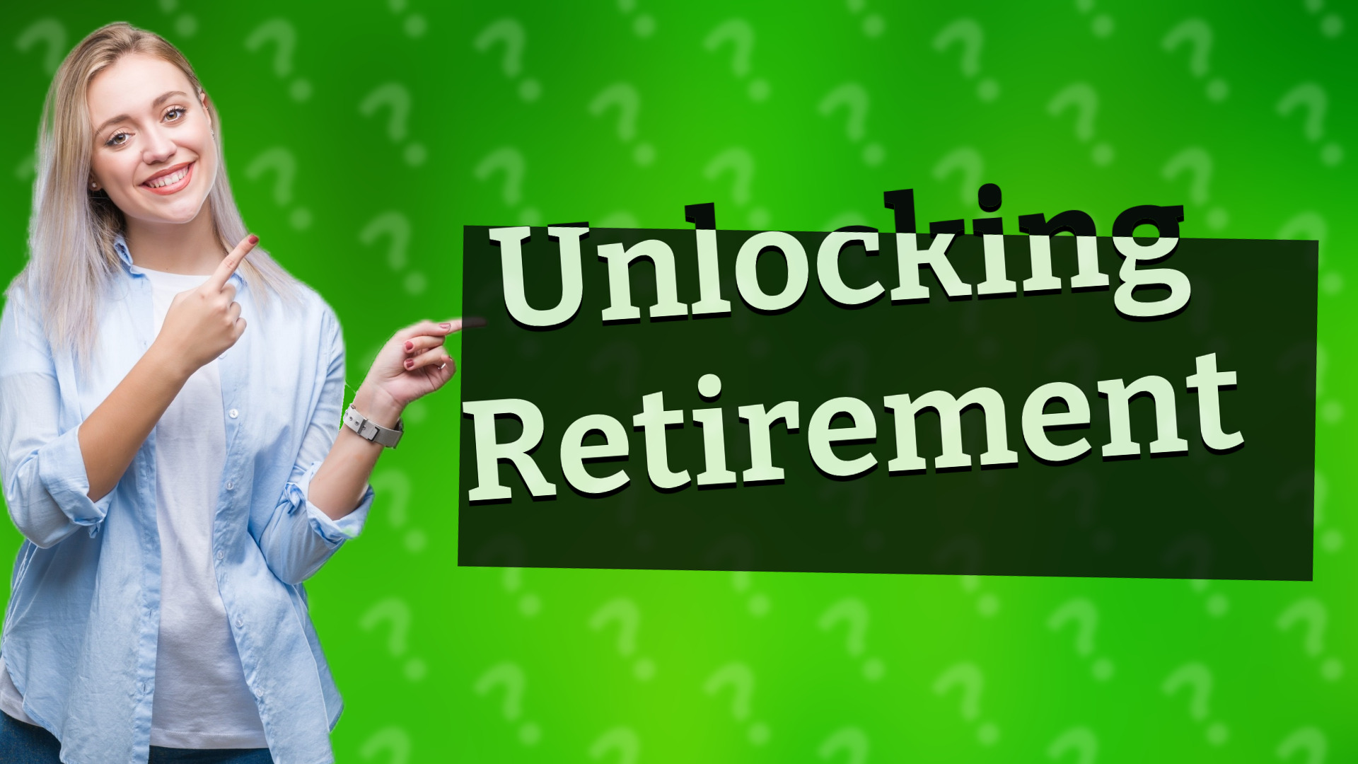 Unlocking Retirement