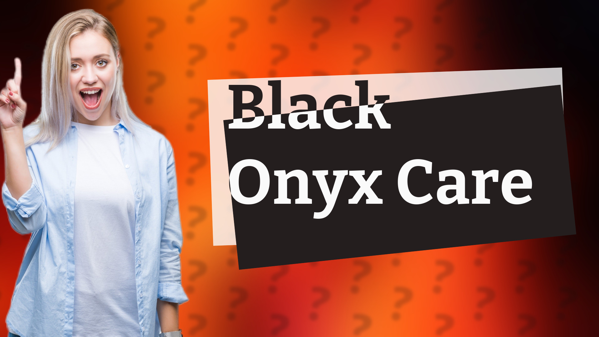 Black Onyx Care