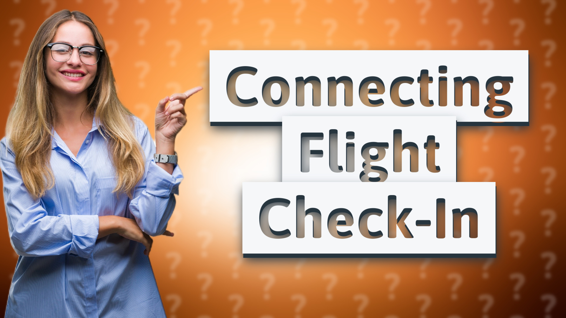 Connecting Flight Check-In