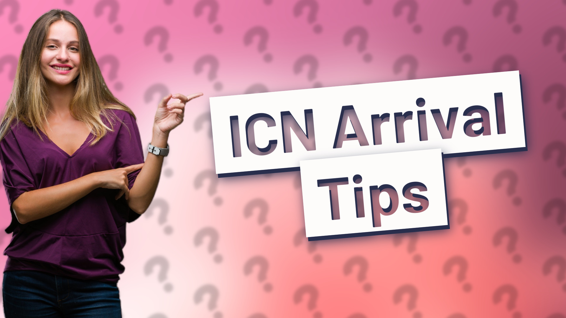 ICN Arrival Tips