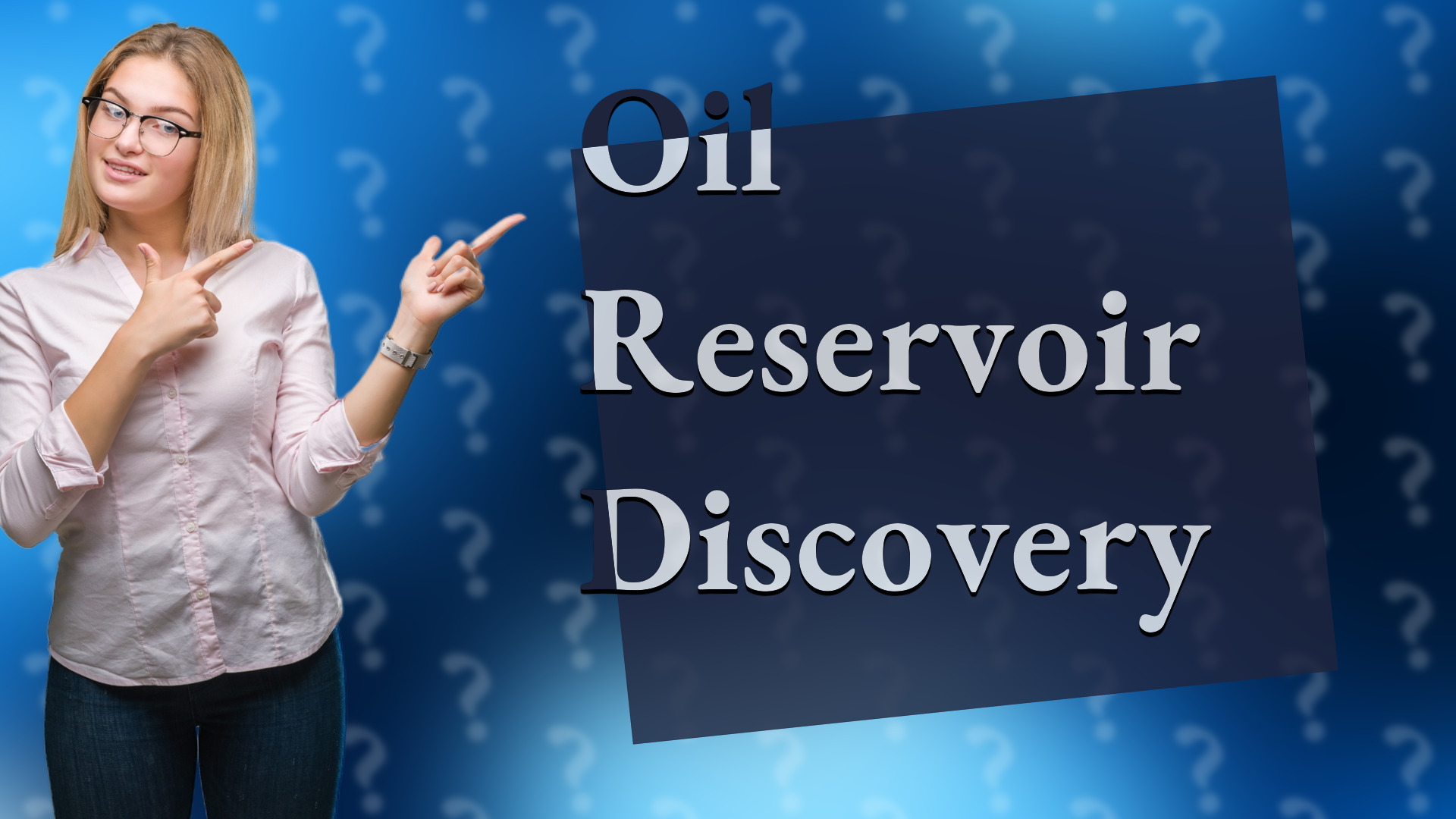 Oil Reservoir Discovery