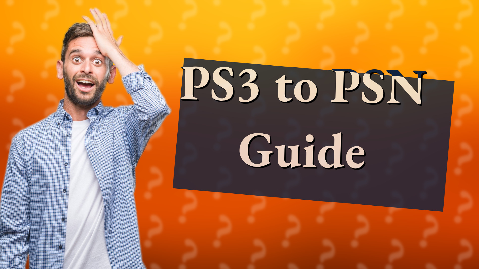 PS3 to PSN Guide