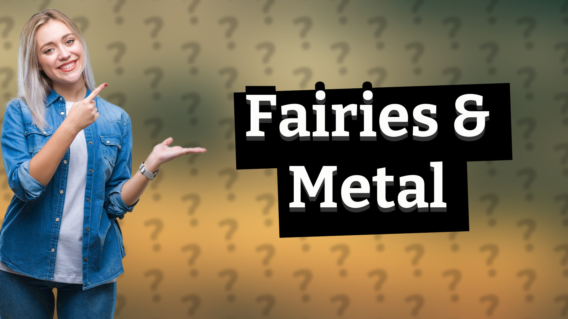 Fairies & Metal