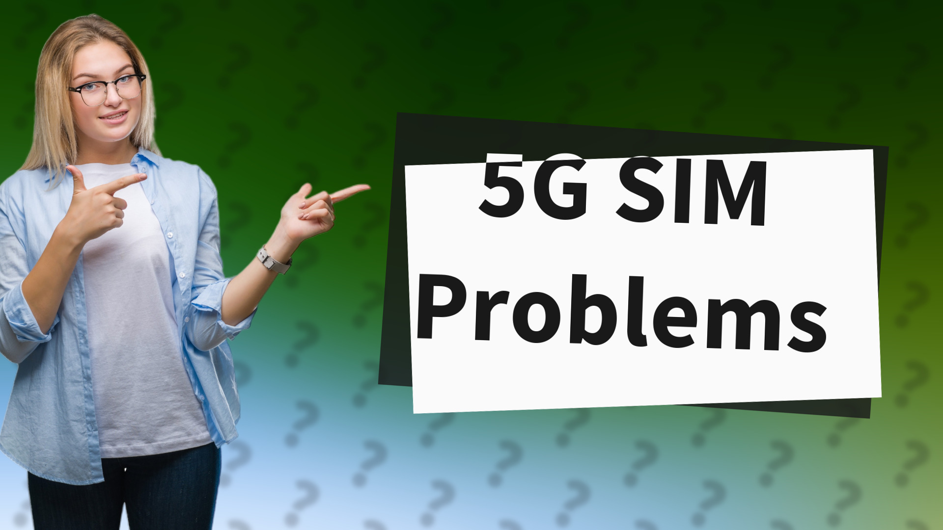 5G SIM Problems