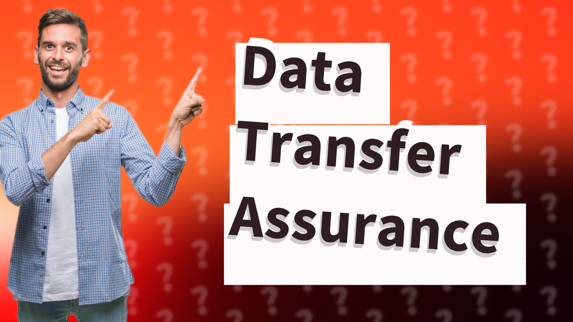 Data Transfer Assurance