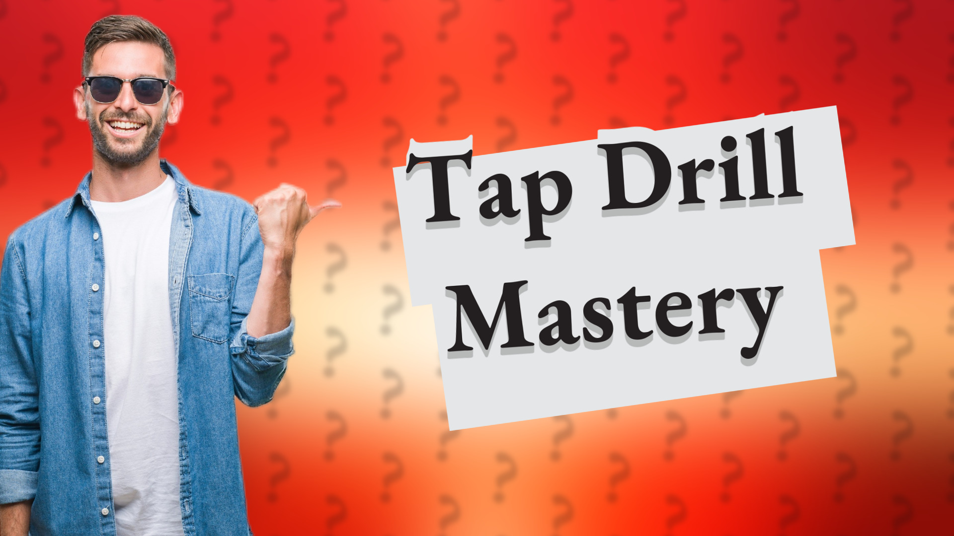 Tap Drill Mastery