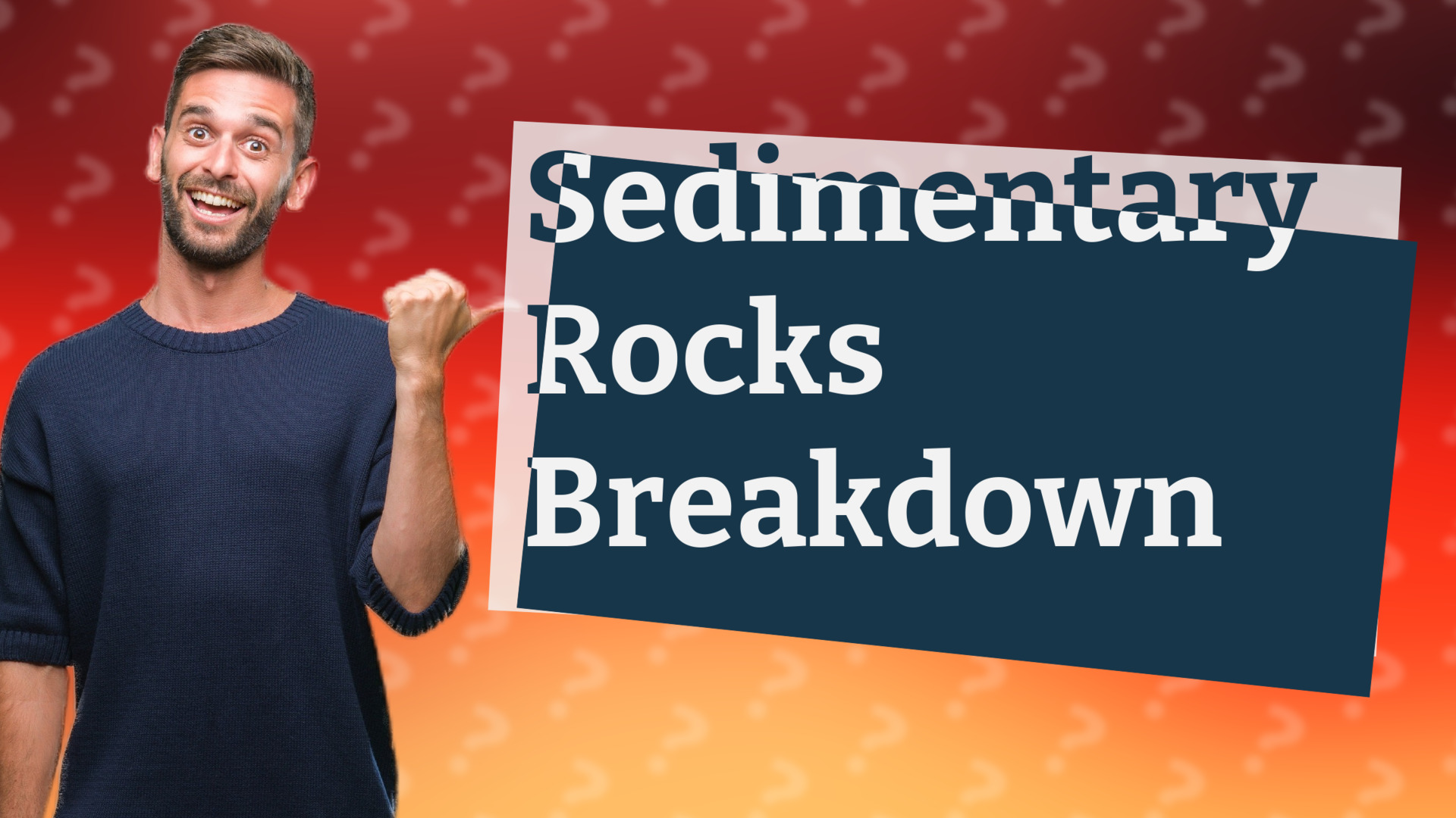 Sedimentary Rocks Breakdown