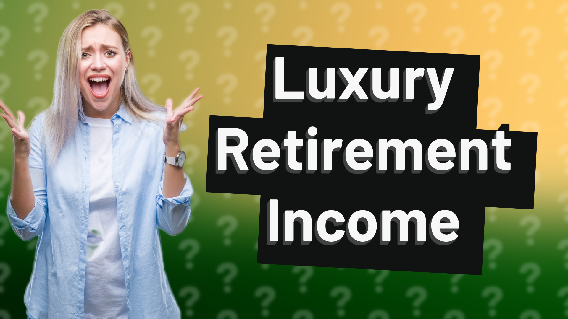 Luxury Retirement Income