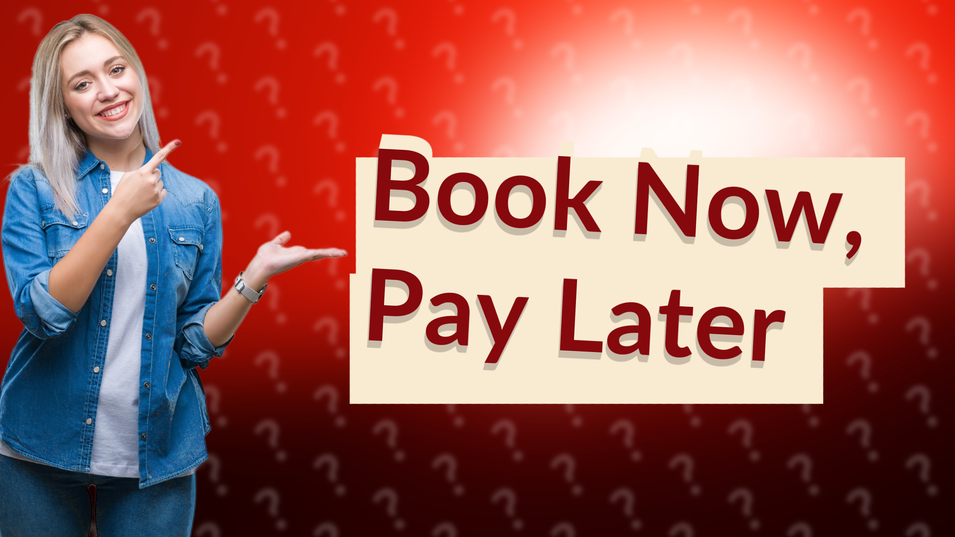 Book Now, Pay Later