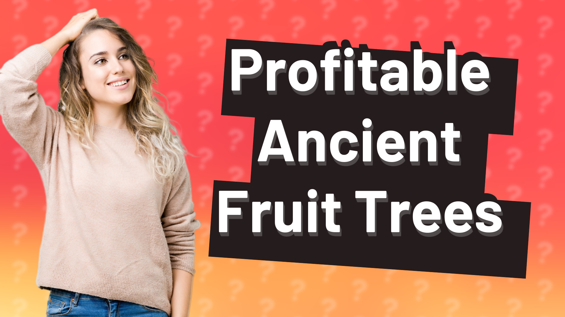 Profitable Ancient Fruit Trees