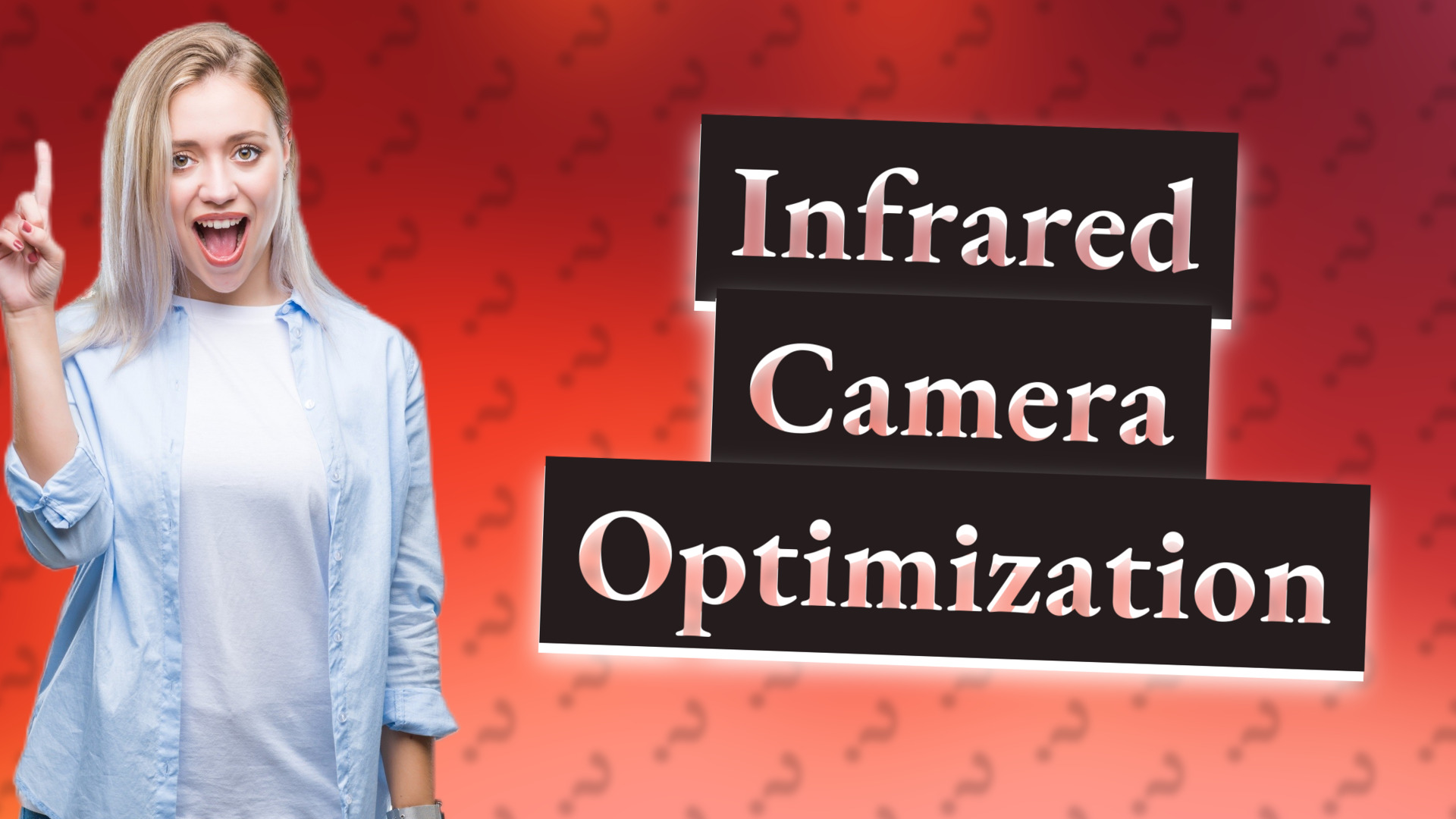 Infrared Camera Optimization