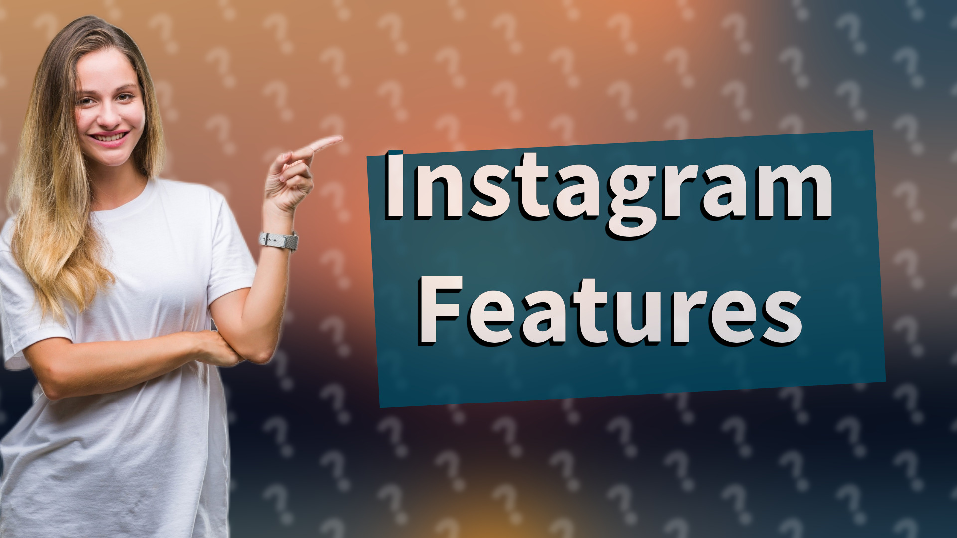 Instagram Features