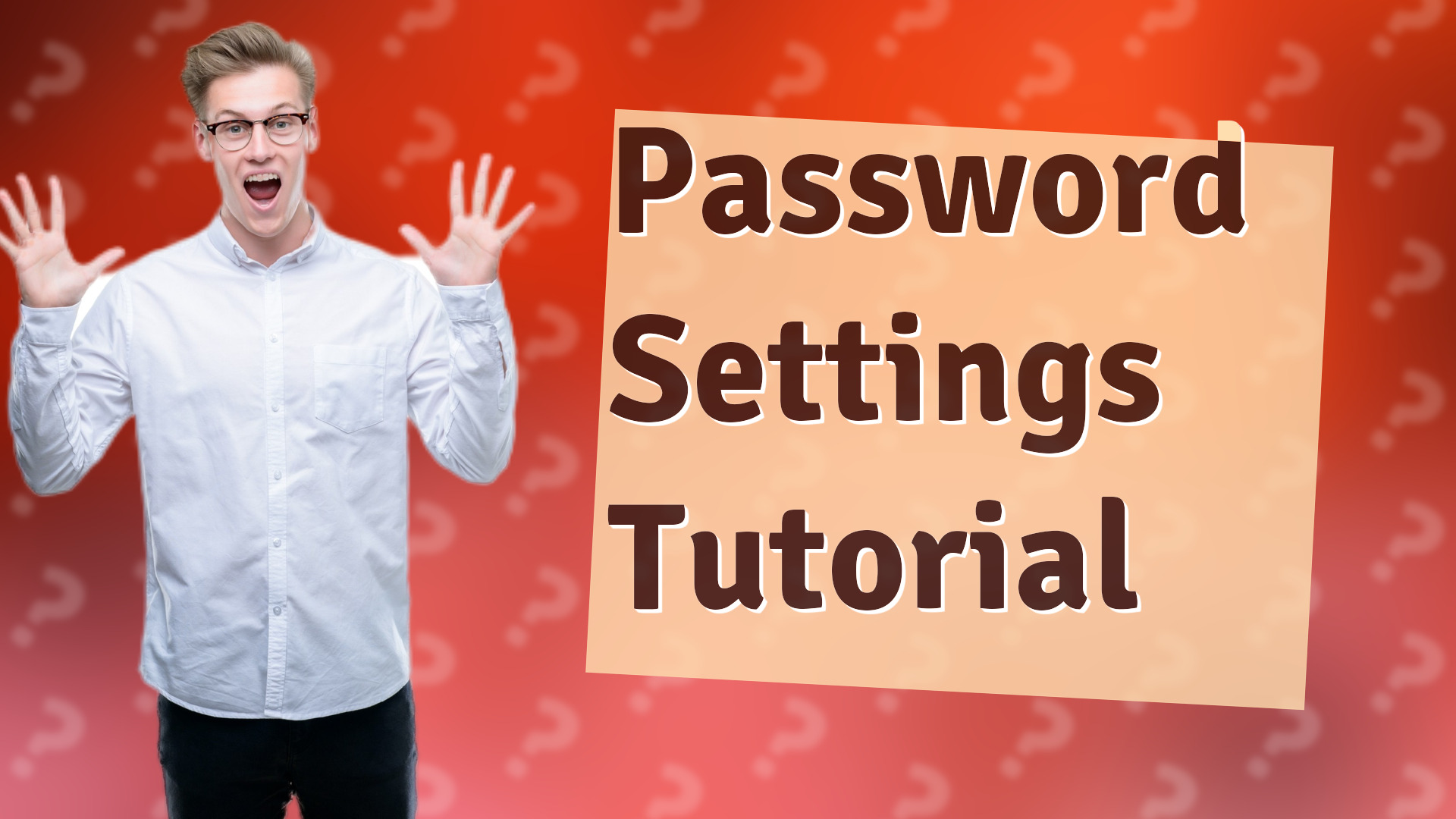 Password Settings Tutorial
