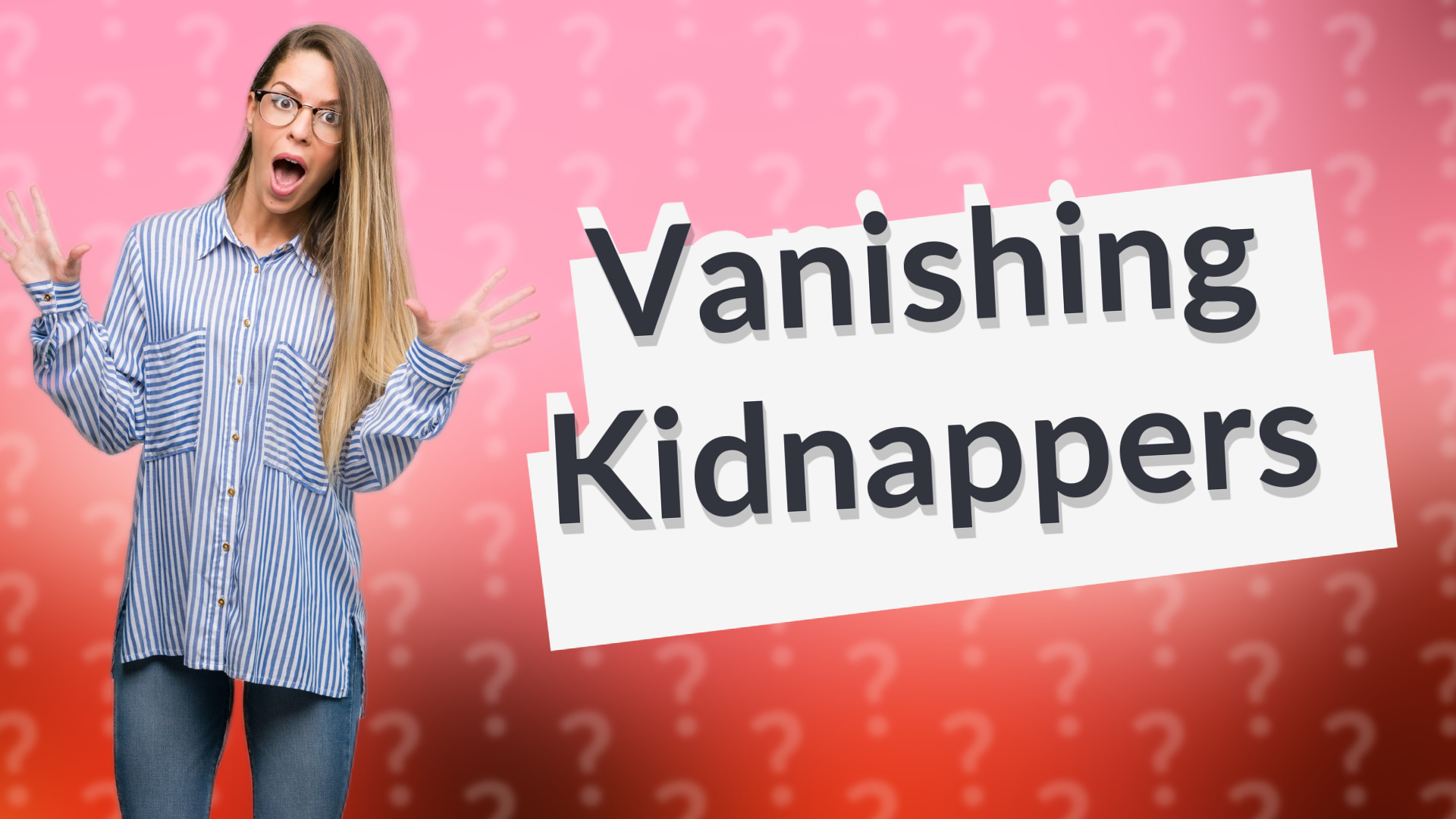 Vanishing Kidnappers