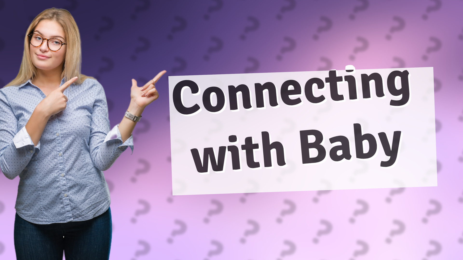 Connecting with Baby