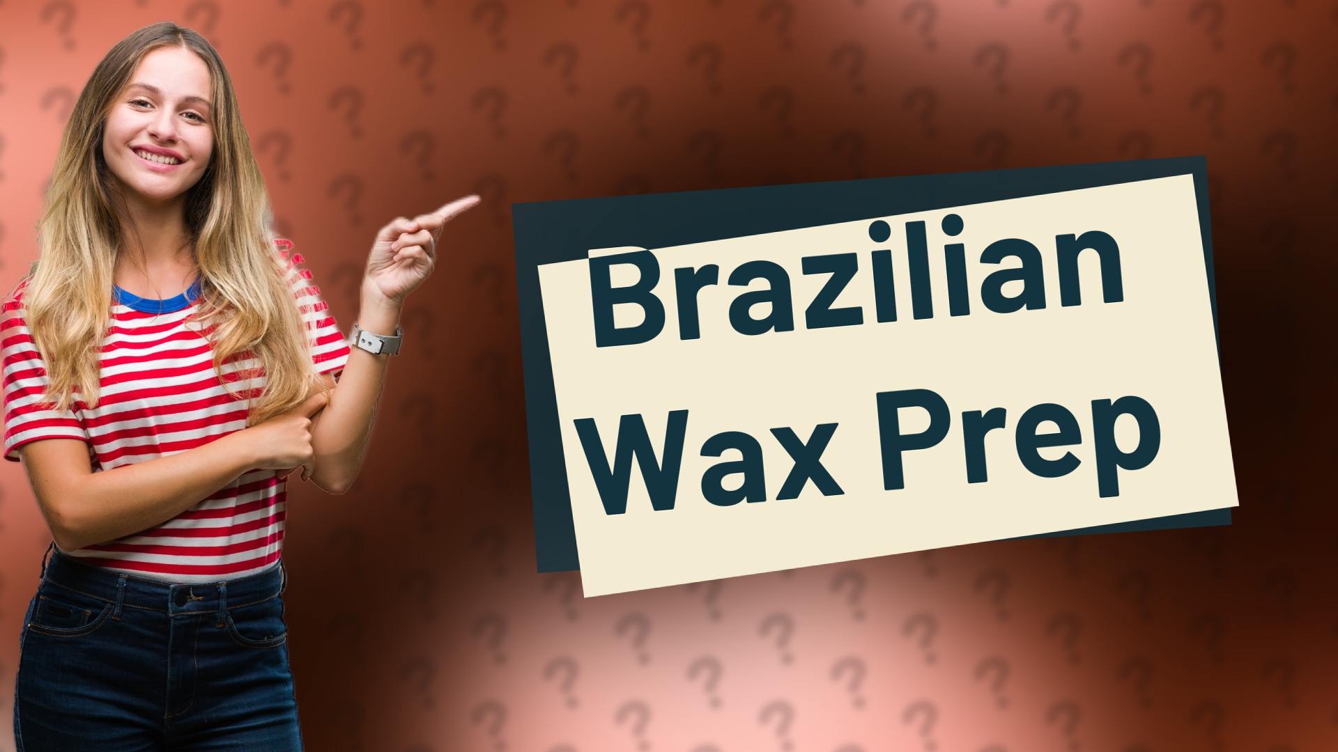 Brazilian Wax Prep