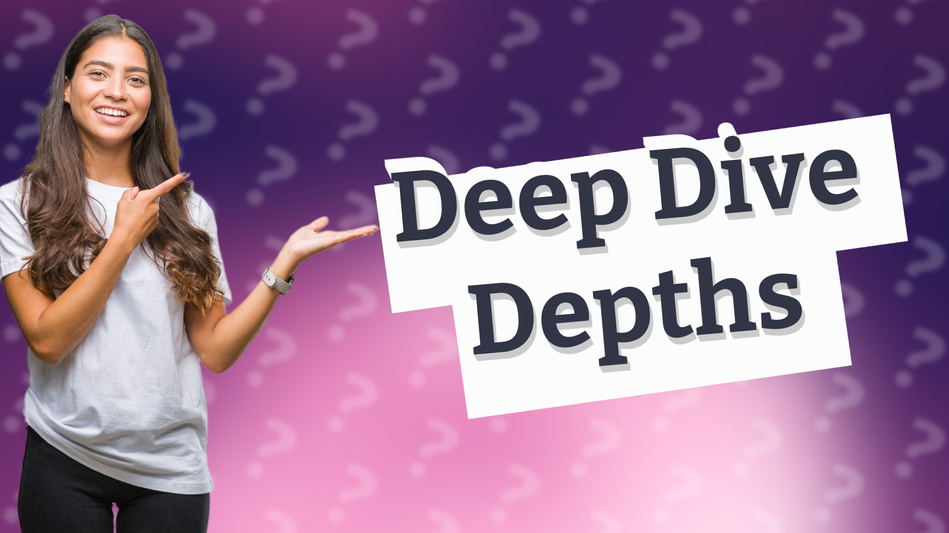 Deep Dive Depths