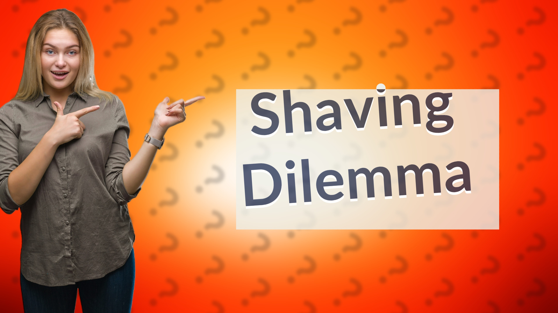 Shaving Dilemma