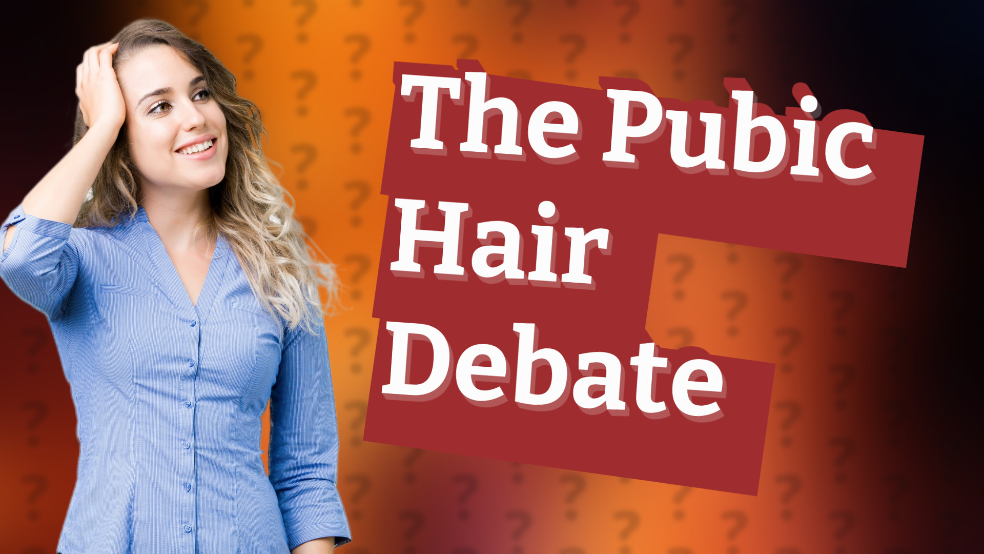 The Pubic Hair Debate