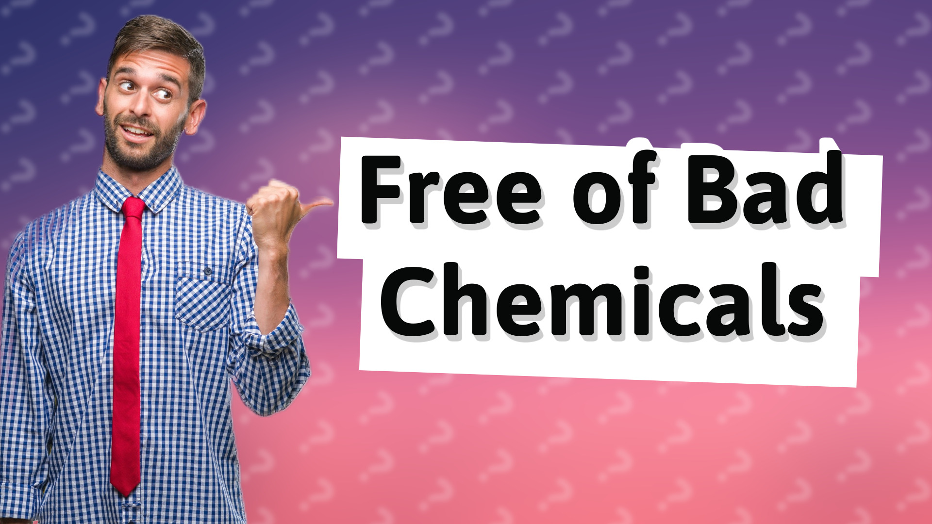 Free of Bad Chemicals