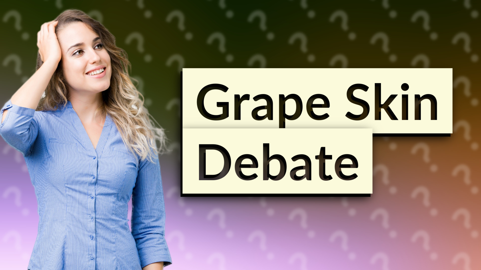 Grape Skin Debate