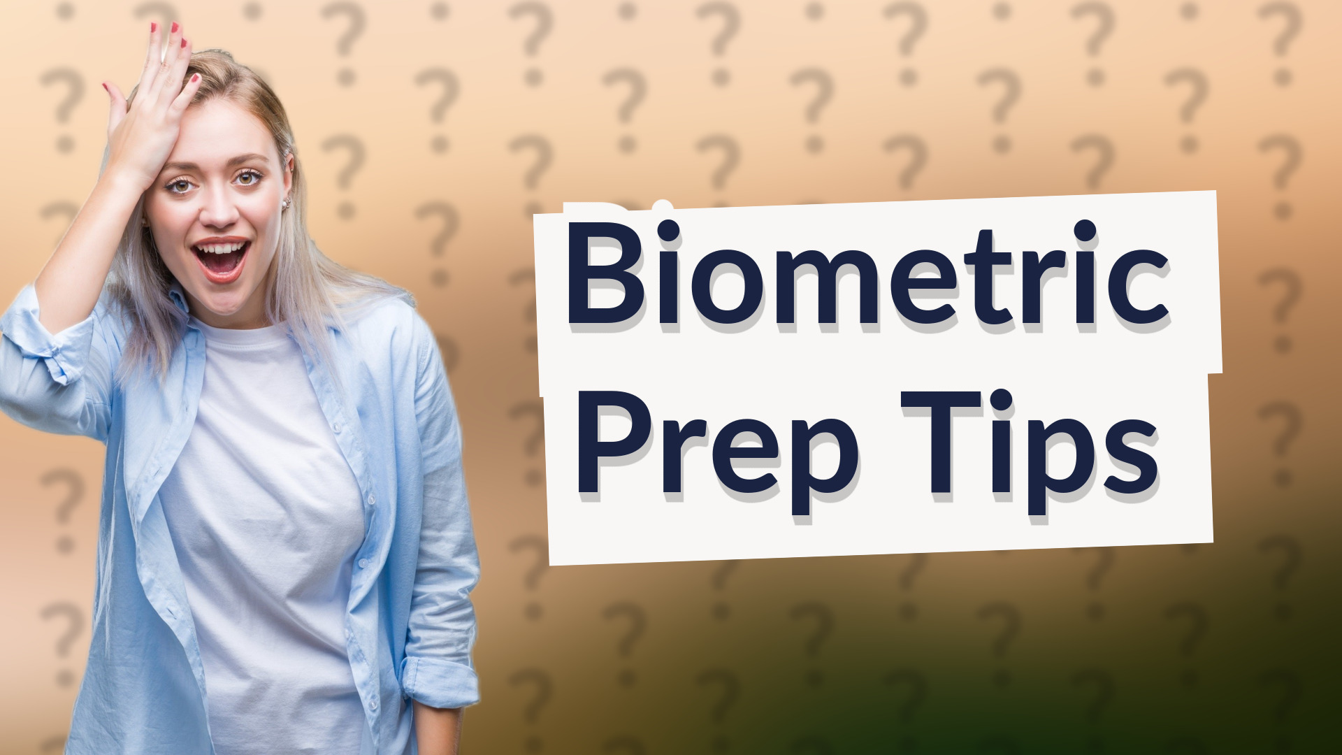 Biometric Prep Tips