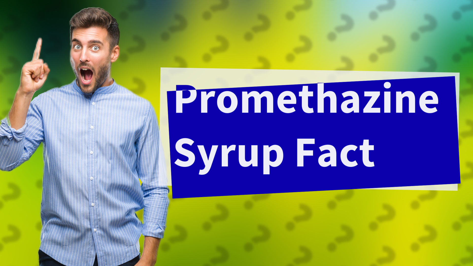 Promethazine Syrup Fact