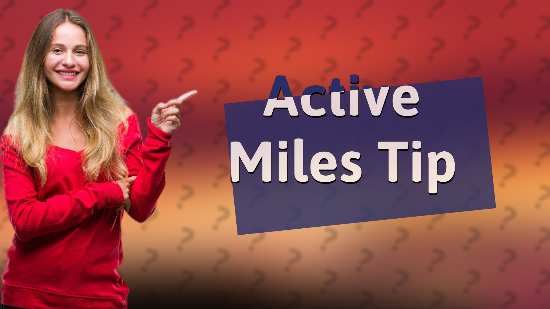 Active Miles Tip