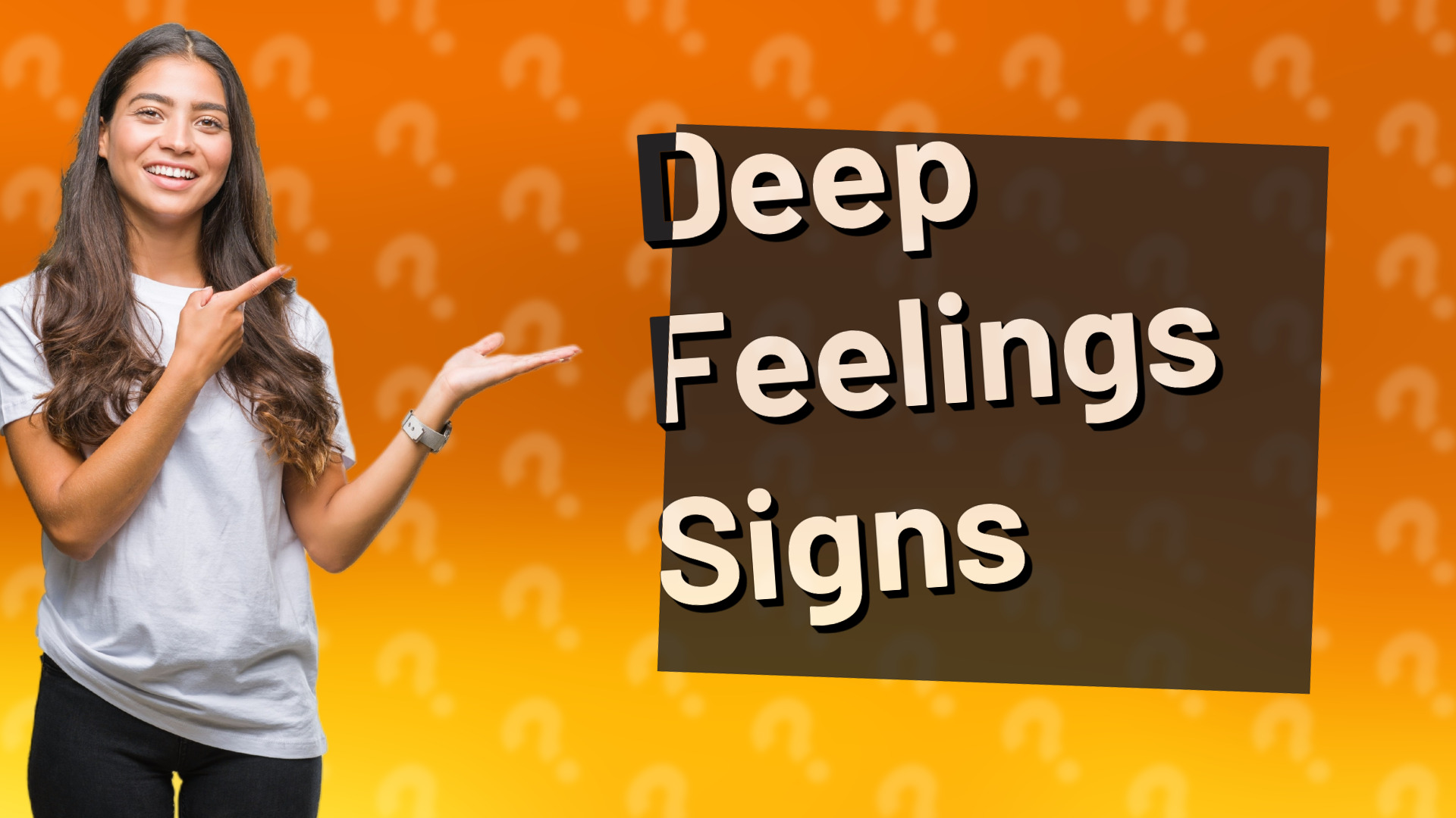 Deep Feelings Signs