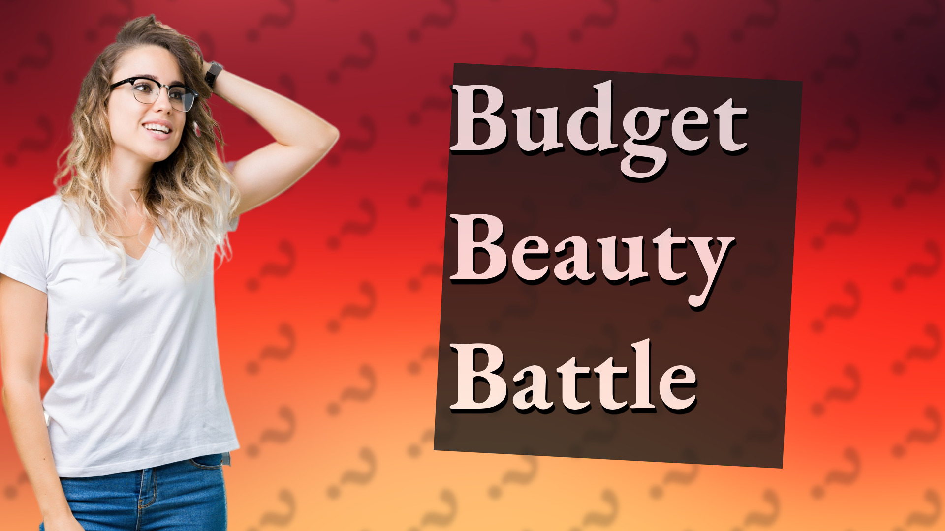 Budget Beauty Battle