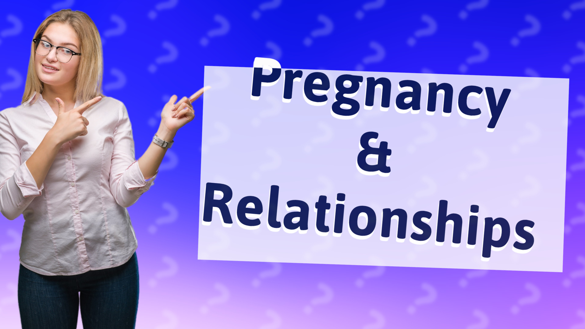 Pregnancy & Relationships