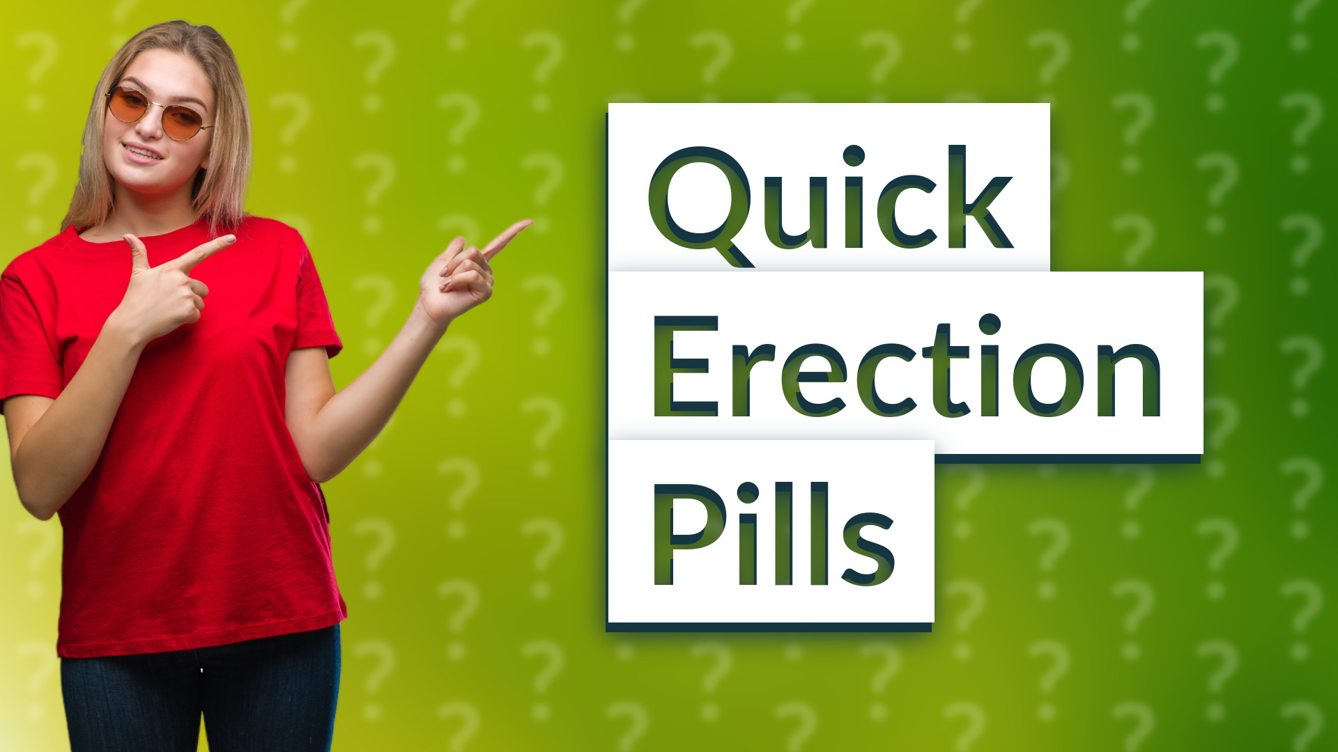 Quick Erection Pills