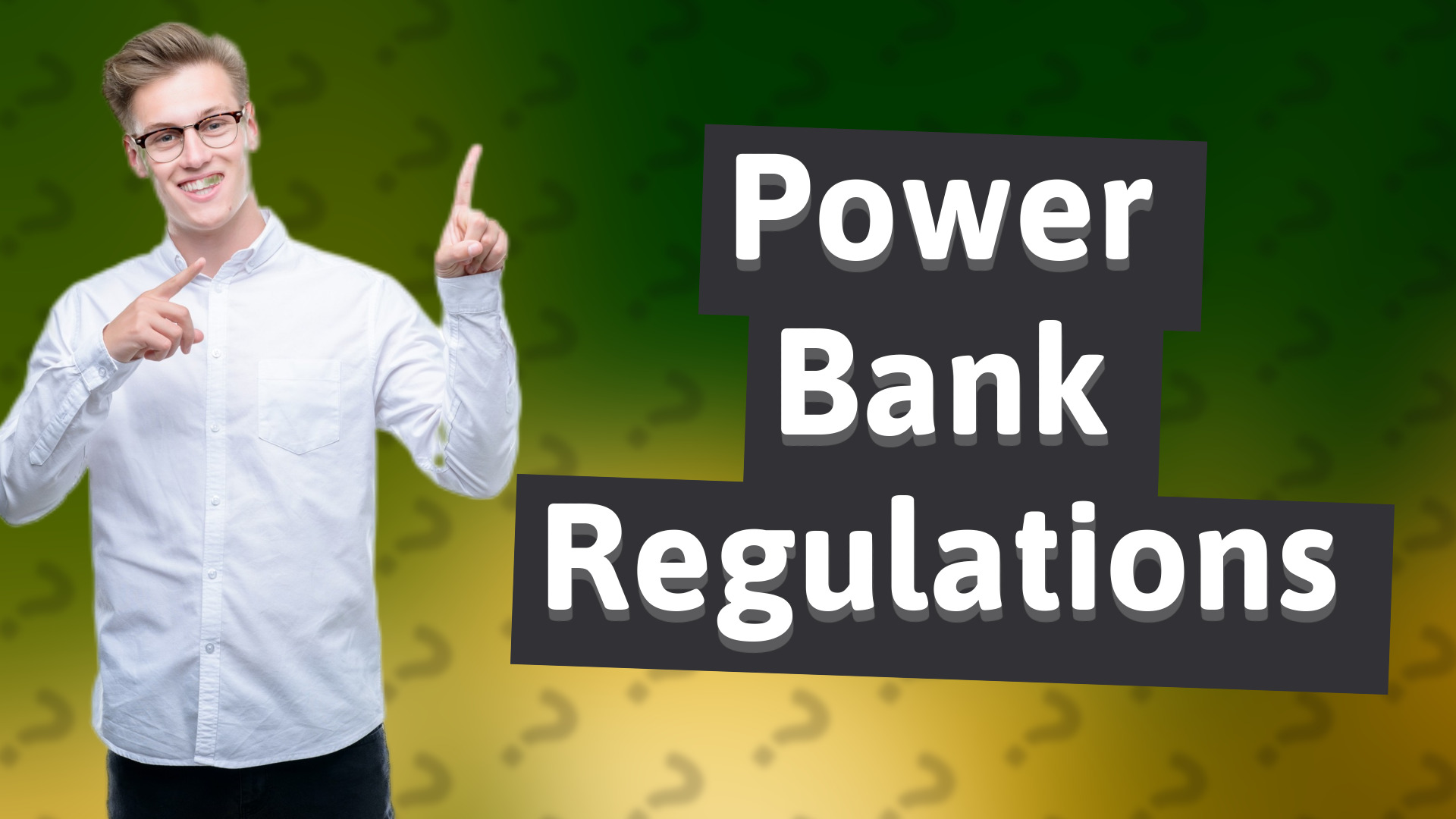 Power Bank Regulations